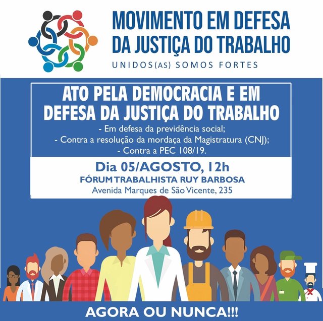 MOVIMENTO EM DEFESA DA JUSTIÇA DO TRABALHO CONVOCA PARA ATO NO DIA 05/08